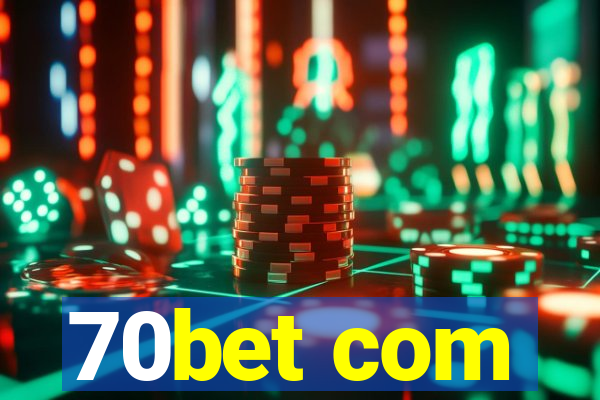 70bet com